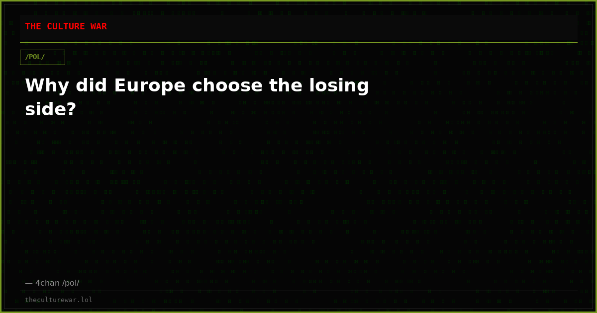 Why did Europe choose the losing side?