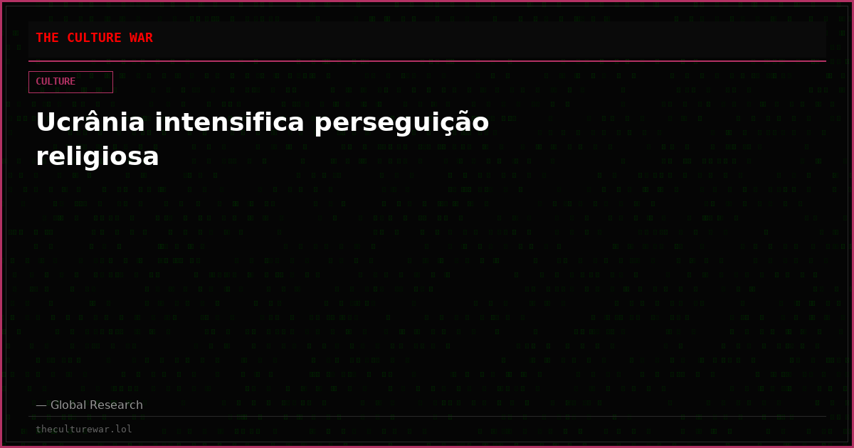 Ucrânia intensifica perseguição religiosa