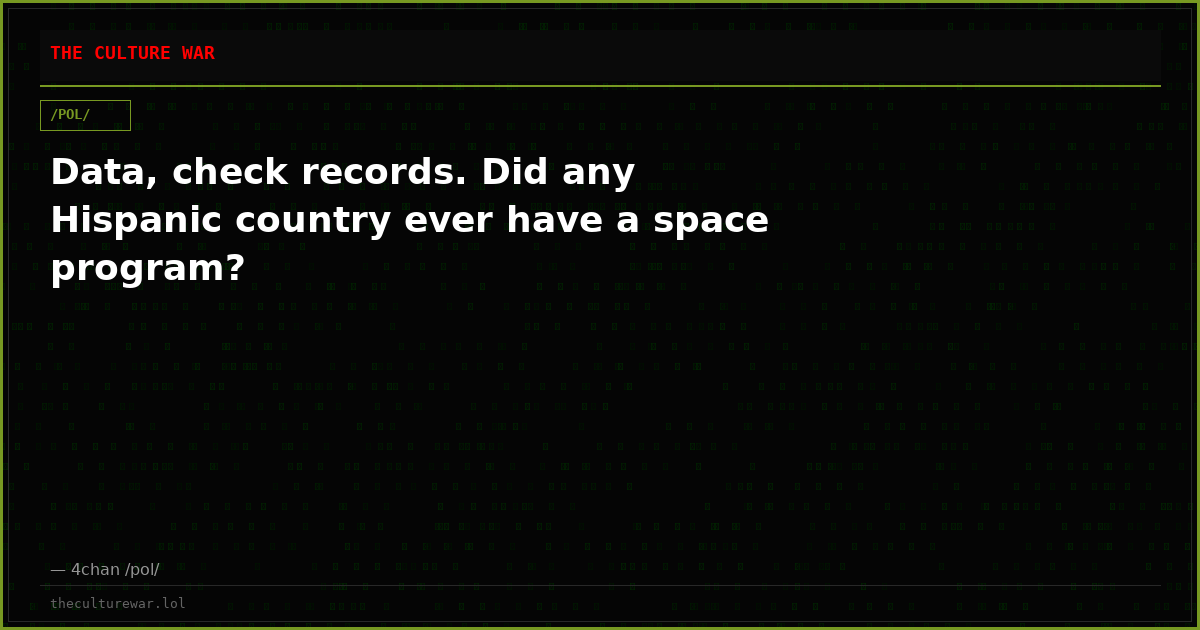 Data, check records. Did any Hispanic country ever have a space program?