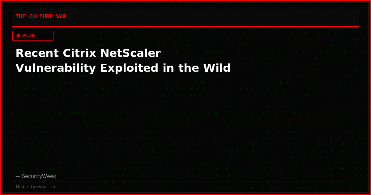 Recent Citrix NetScaler Vulnerability Exploited in the Wild