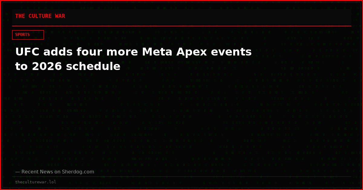 UFC adds four more Meta Apex events to 2026 schedule