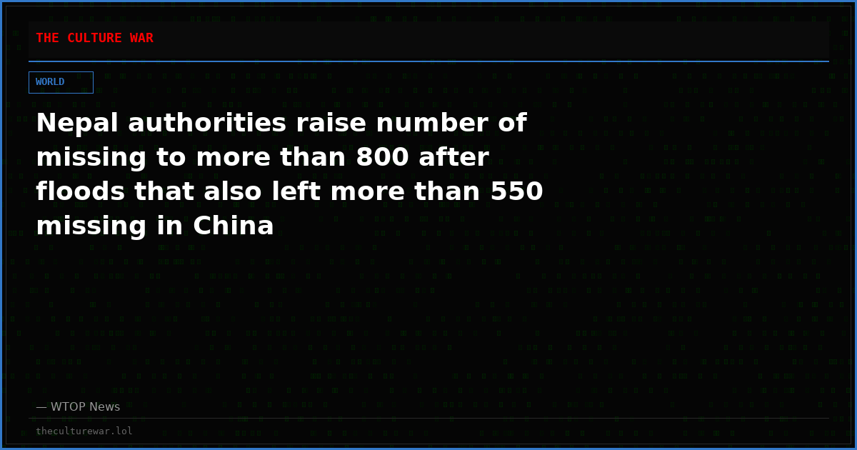 Nepal authorities raise number of missing to more than 800 after floods that also left more than 550 missing in China