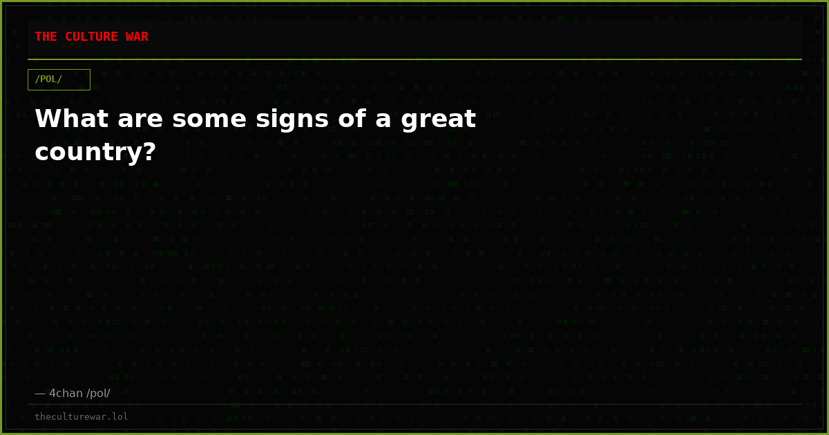 What are some signs of a great country?