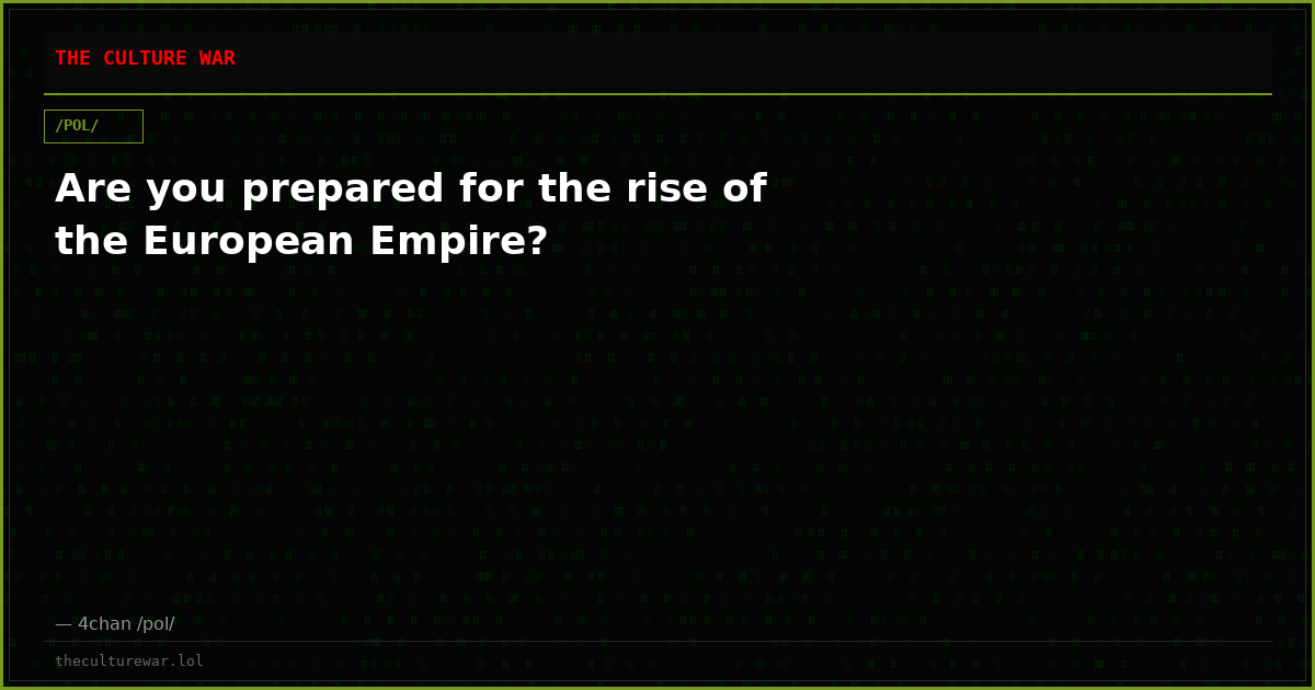 Are you prepared for the rise of the European Empire?