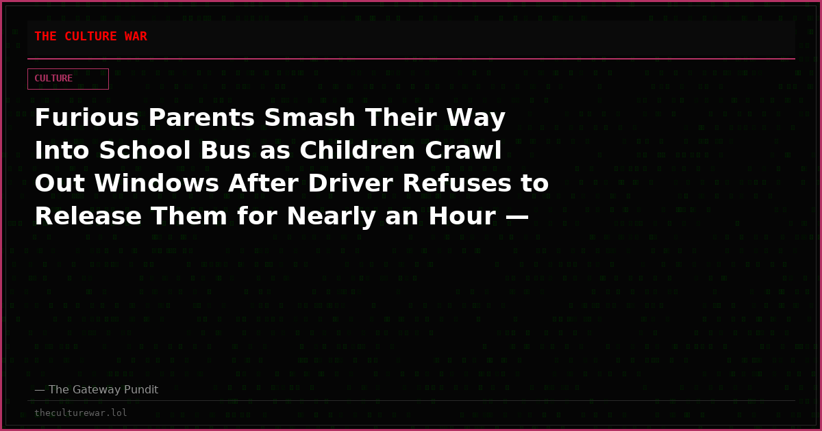 Furious Parents Smash Their Way Into School Bus as Children Crawl Out Windows After Driver Refuses to Release Them for Nearly an Hour — One Parent Arrested