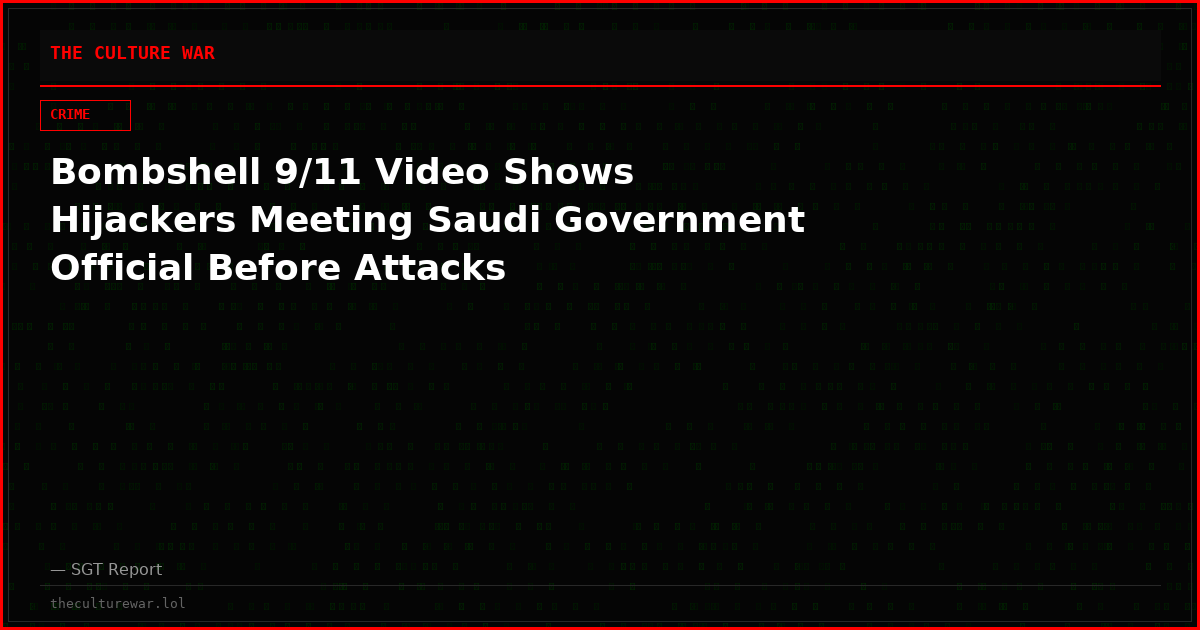 Bombshell 9/11 Video Shows Hijackers Meeting Saudi Government Official Before Attacks