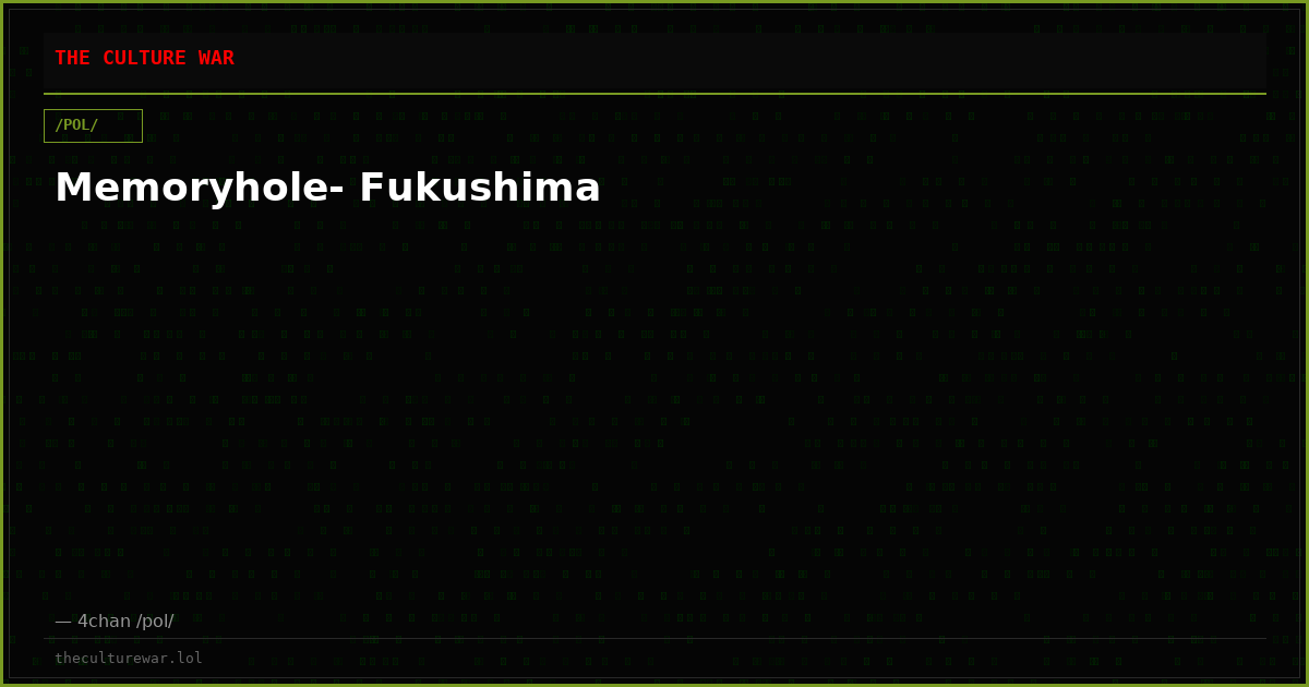 Memoryhole- Fukushima