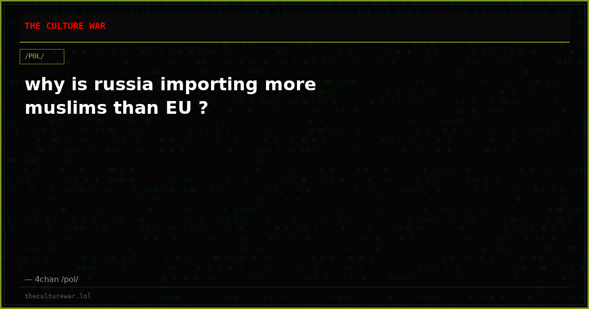 why is russia importing more muslims than EU ?