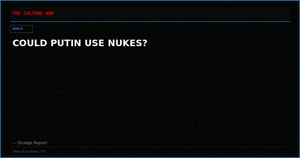 COULD PUTIN USE NUKES?