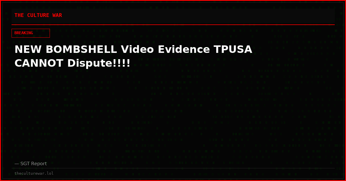NEW BOMBSHELL Video Evidence TPUSA CANNOT Dispute!!!!