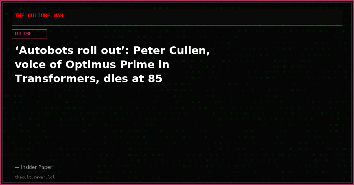 ‘Autobots roll out’: Peter Cullen, voice of Optimus Prime in Transformers, dies at 85