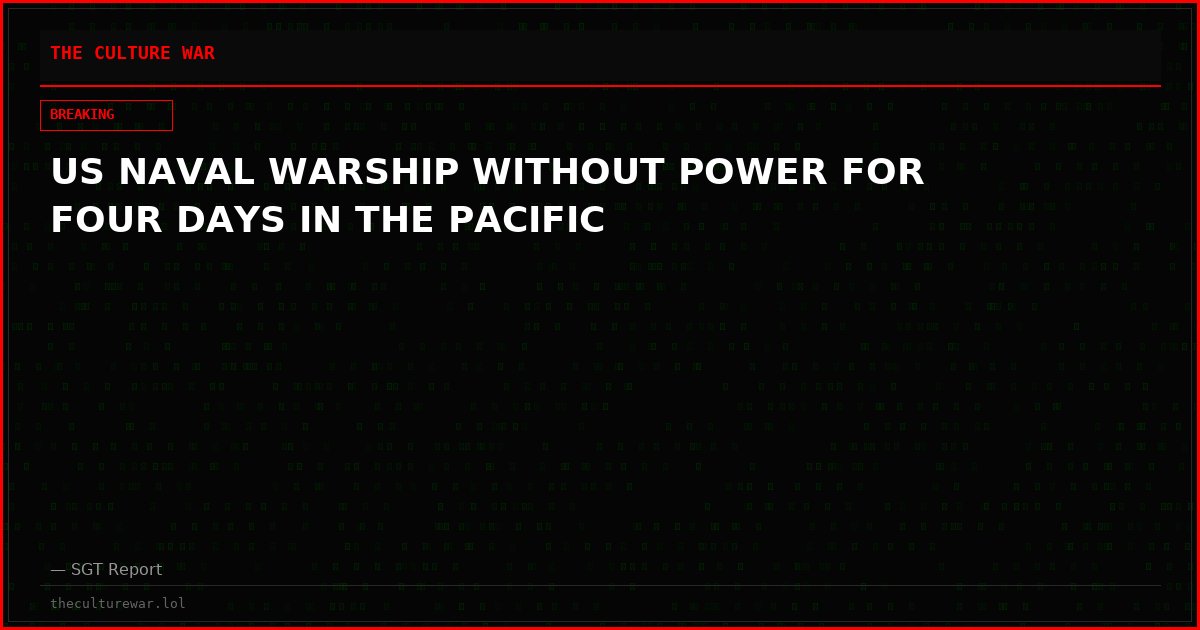 US NAVAL WARSHIP WITHOUT POWER FOR FOUR DAYS IN THE PACIFIC