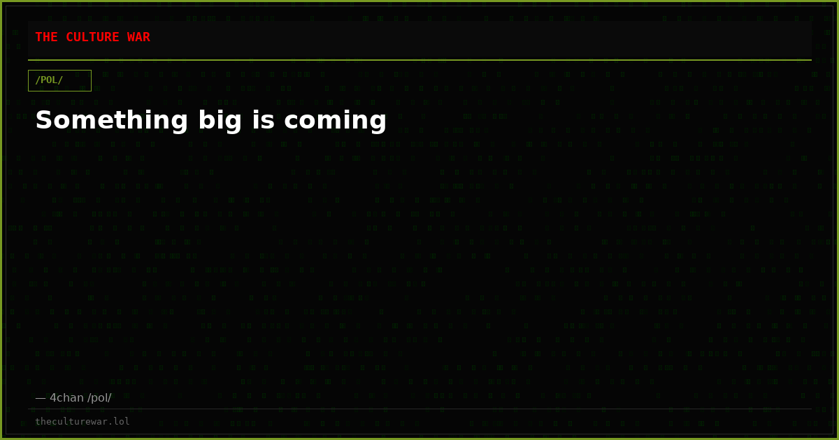 Something big is coming