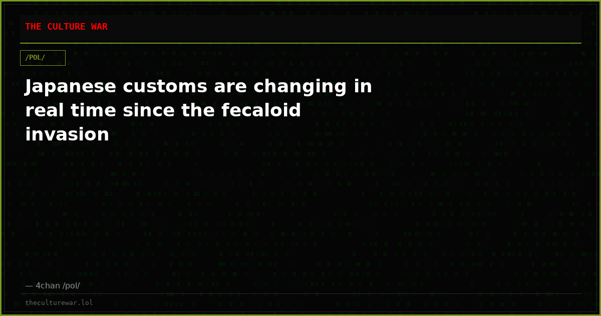 Japanese customs are changing in real time since the fecaloid invasion