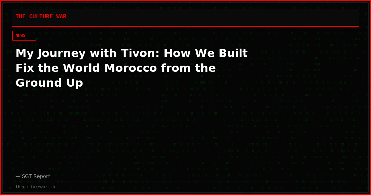 My Journey with Tivon: How We Built Fix the World Morocco from the Ground Up