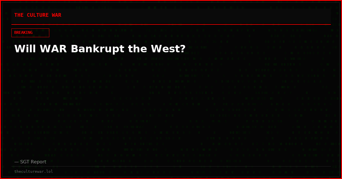 Will WAR Bankrupt the West?