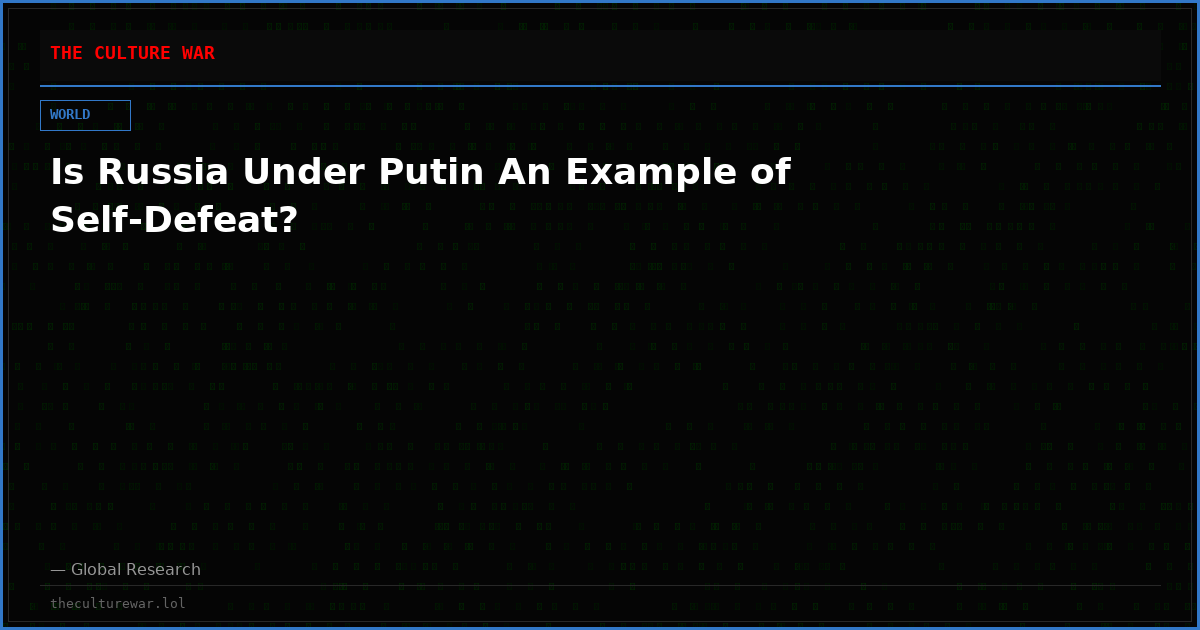 Is Russia Under Putin An Example of Self-Defeat?