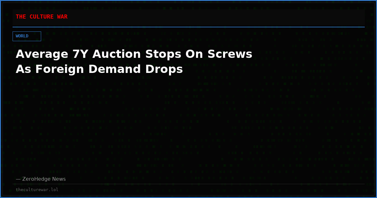 Average 7Y Auction Stops On Screws As Foreign Demand Drops