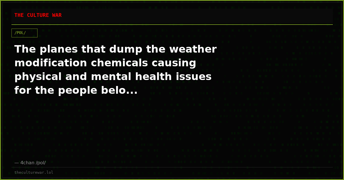 The planes that dump the weather modification chemicals causing physical and mental health issues for the people belo...