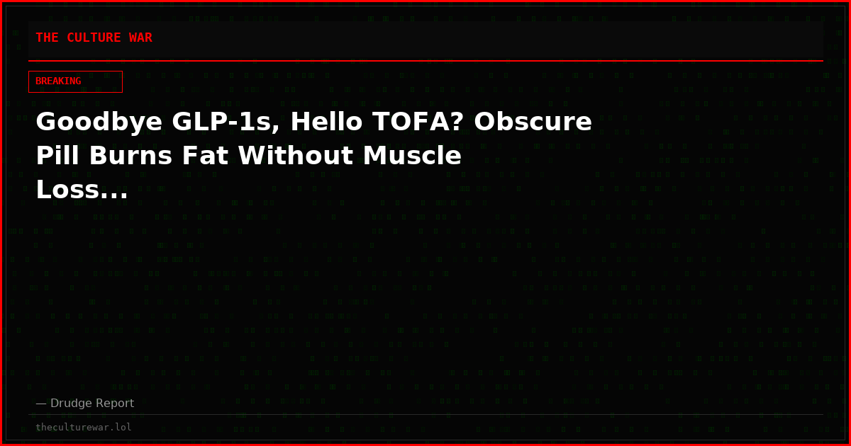 Goodbye GLP-1s, Hello TOFA? Obscure Pill Burns Fat Without Muscle Loss...