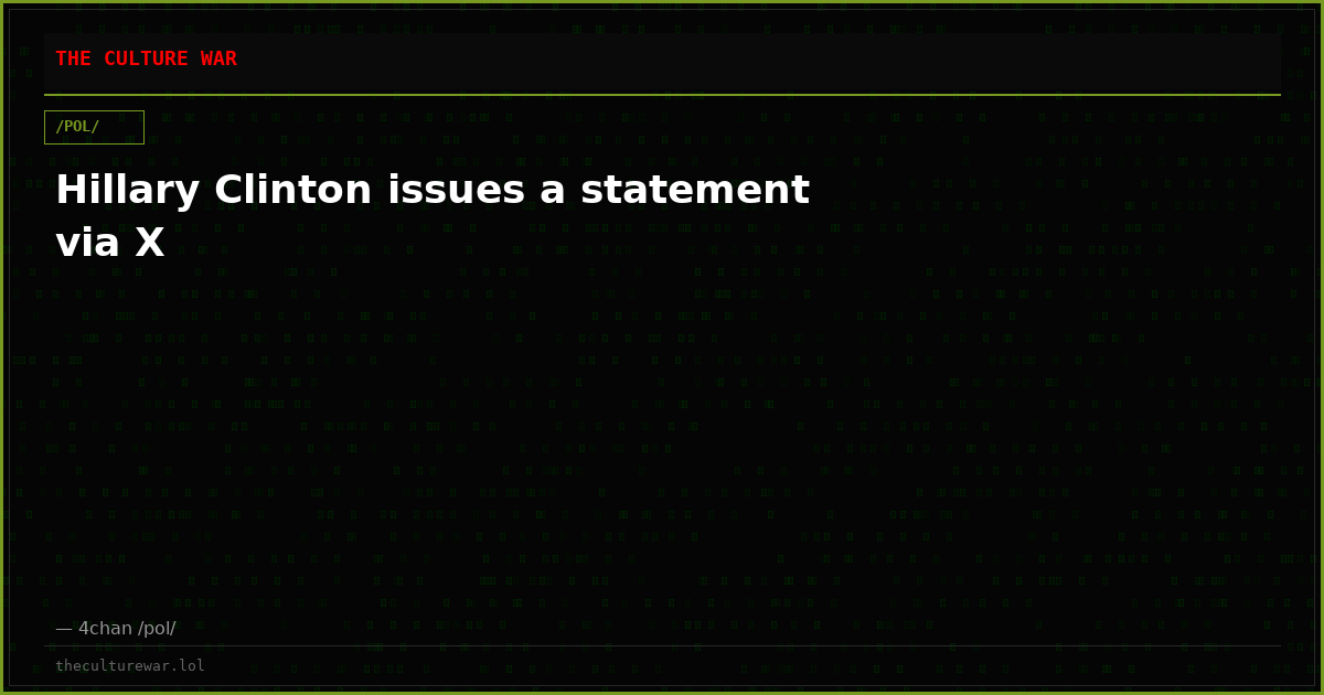 Hillary Clinton issues a statement via X