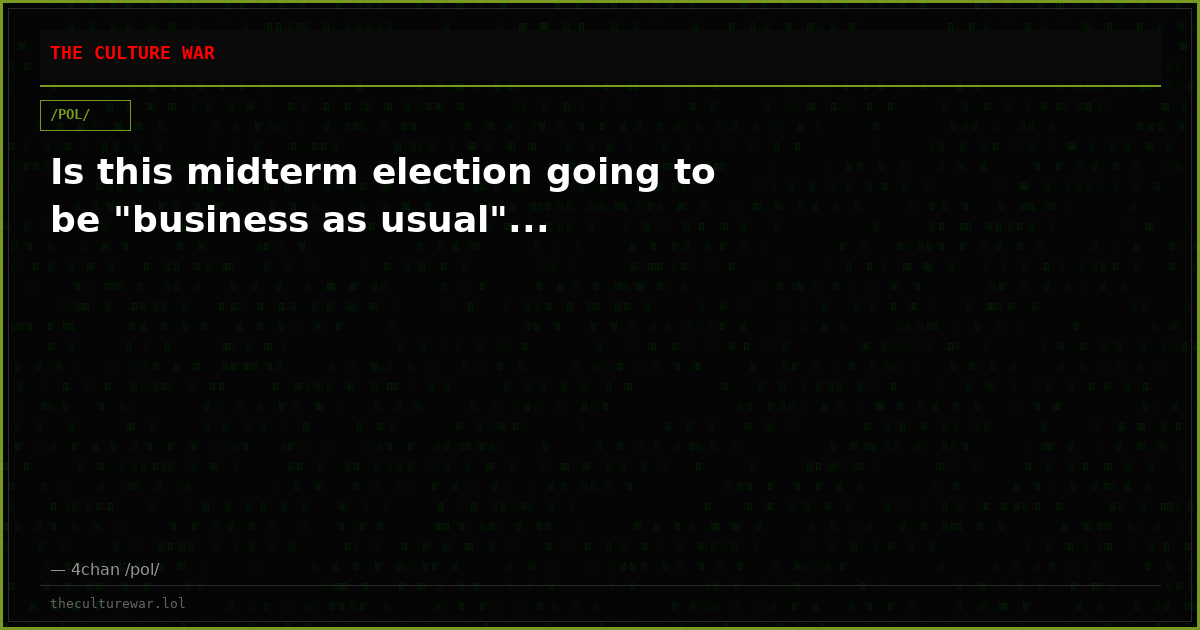 Is this midterm election going to be "business as usual"...