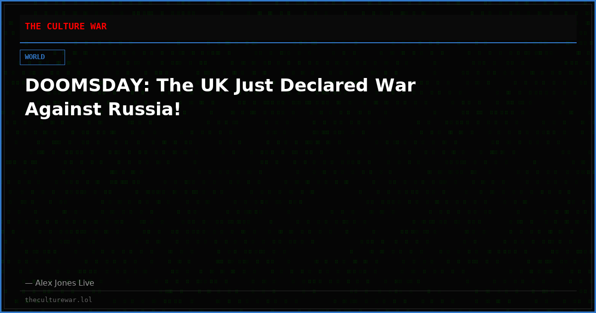 DOOMSDAY: The UK Just Declared War Against Russia!