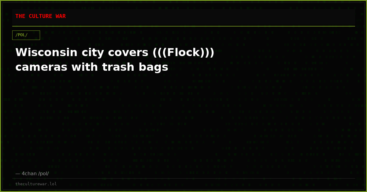 Wisconsin city covers (((Flock))) cameras with trash bags