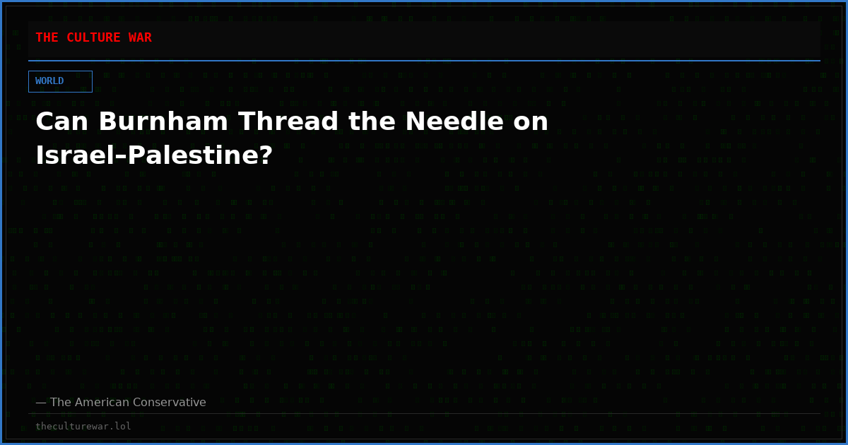 Can Burnham Thread the Needle on Israel–Palestine?