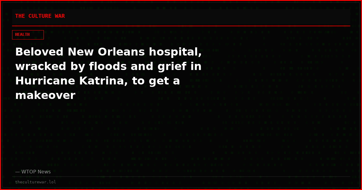 Beloved New Orleans hospital, wracked by floods and grief in Hurricane Katrina, to get a makeover