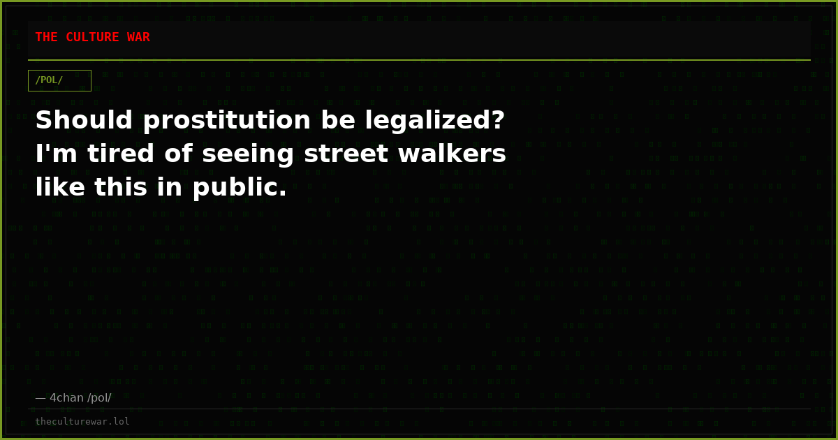 Should prostitution be legalized? I'm tired of seeing street walkers like this in public.