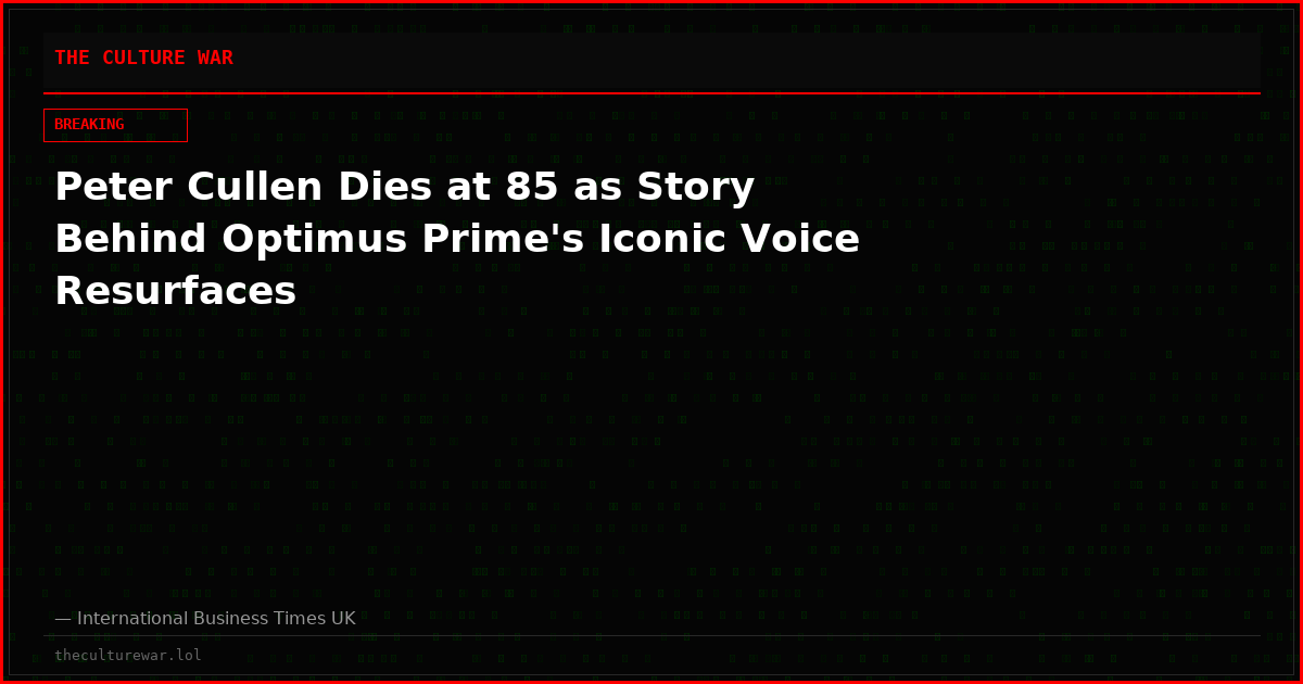 Peter Cullen Dies at 85 as Story Behind Optimus Prime's Iconic Voice Resurfaces