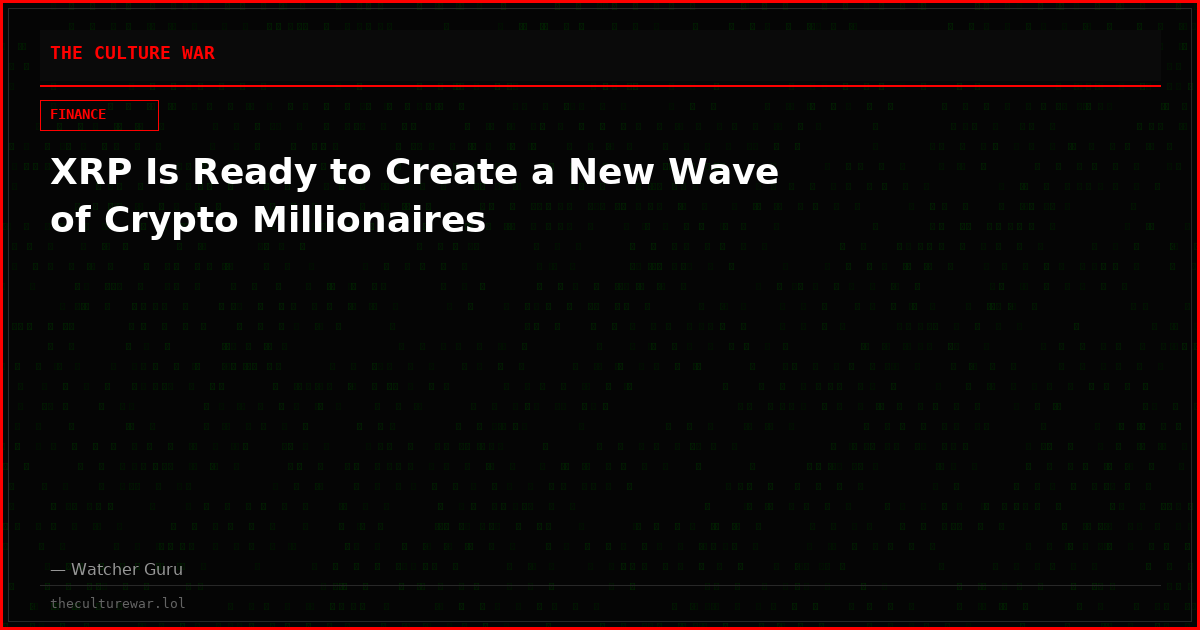 XRP Is Ready to Create a New Wave of Crypto Millionaires