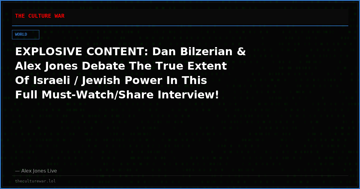 EXPLOSIVE CONTENT: Dan Bilzerian & Alex Jones Debate The True Extent Of Israeli / Jewish Power In This Full Must-Watch/Share Interview!