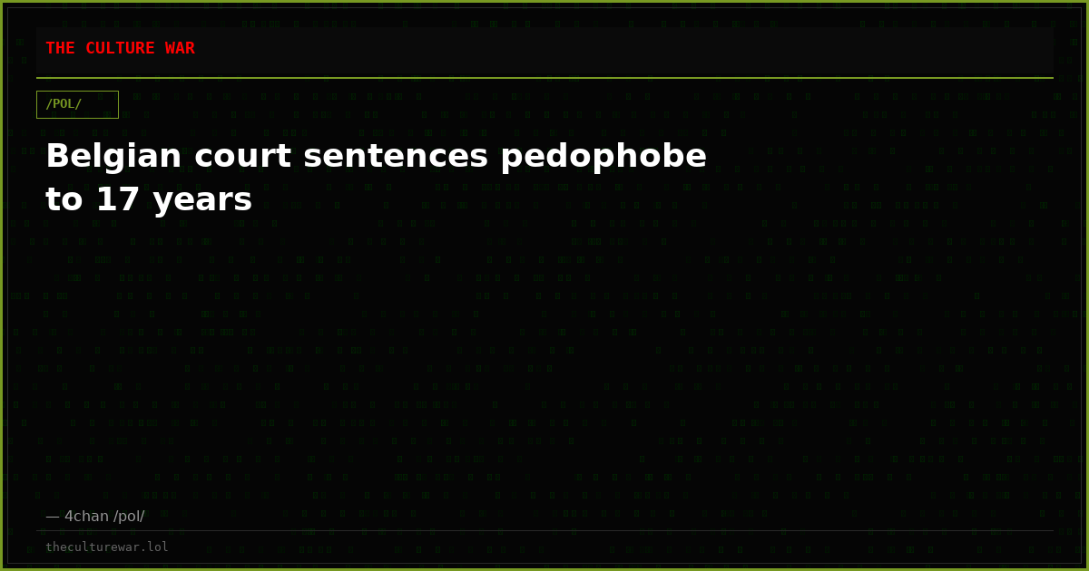 Belgian court sentences pedophobe to 17 years