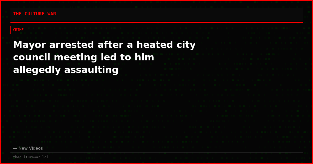 Mayor arrested after a heated city council meeting led to him allegedly assaulting