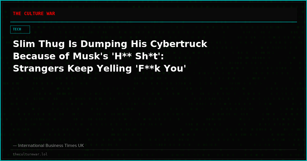 Slim Thug Is Dumping His Cybertruck Because of Musk's 'H** Sh*t': Strangers Keep Yelling 'F**k You'