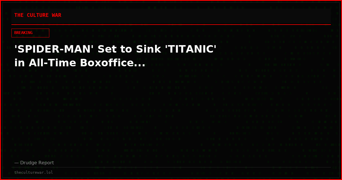 'SPIDER-MAN' Set to Sink 'TITANIC' in All-Time Boxoffice...