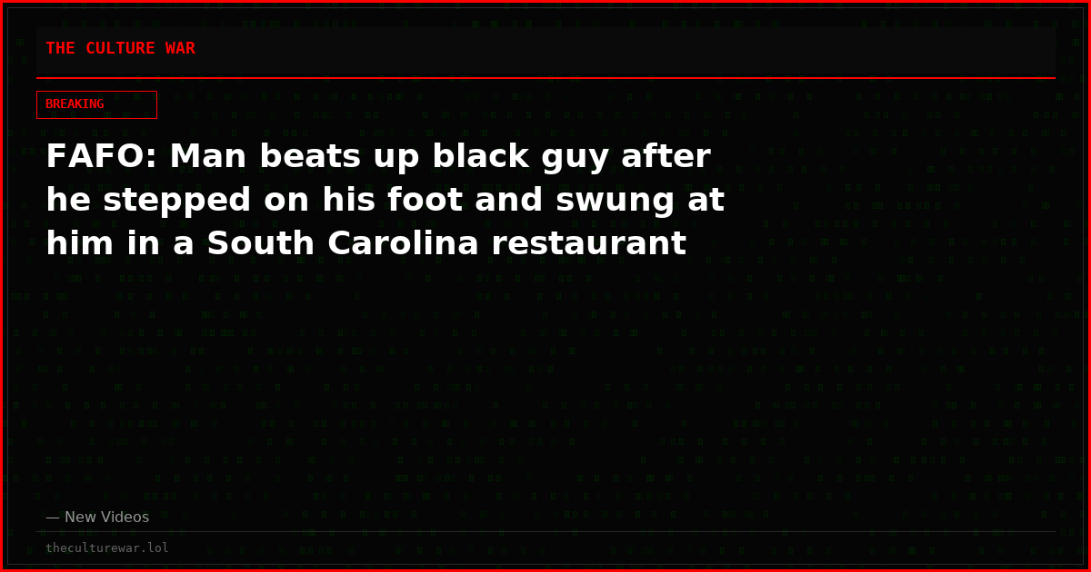 FAFO: Man beats up black guy after he stepped on his foot and swung at him in a South Carolina restaurant