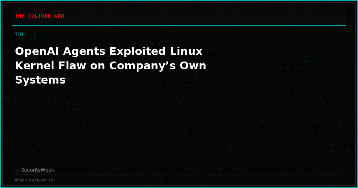OpenAI Agents Exploited Linux Kernel Flaw on Company’s Own Systems