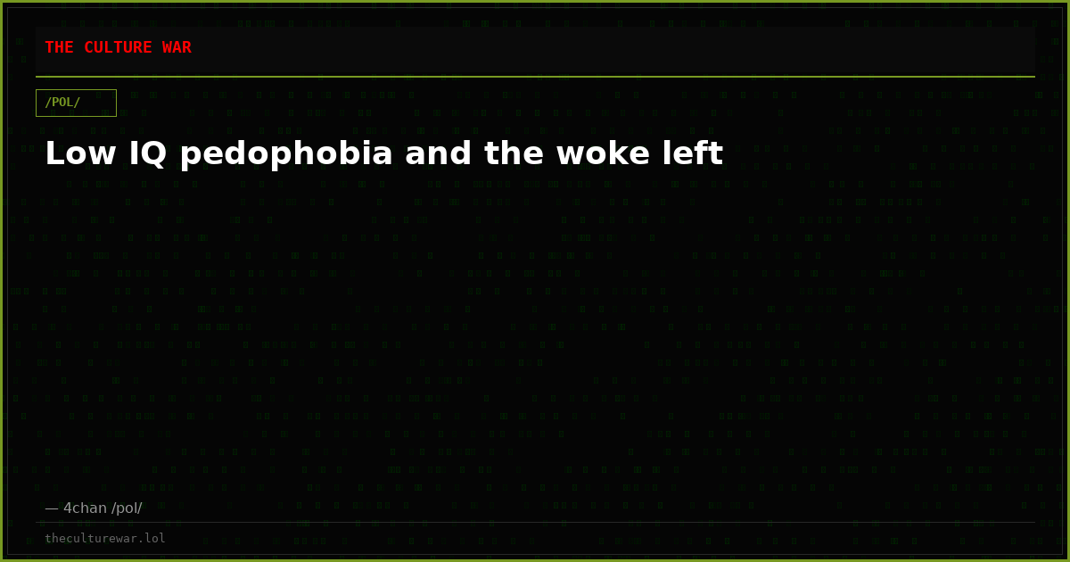 Low IQ pedophobia and the woke left