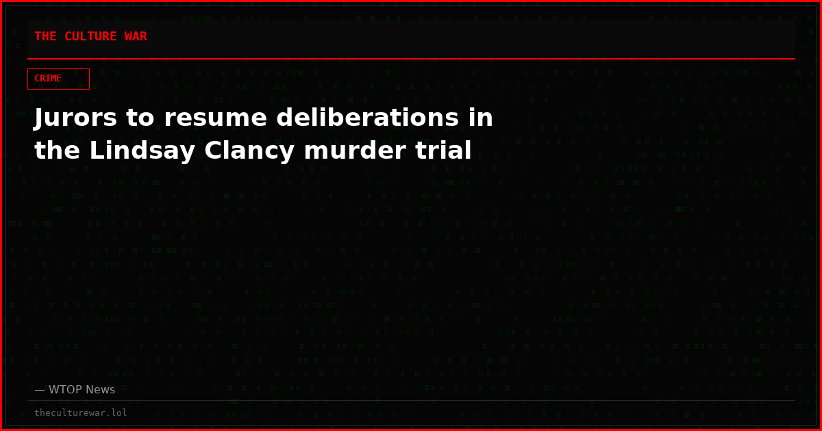 Jurors to resume deliberations in the Lindsay Clancy murder trial