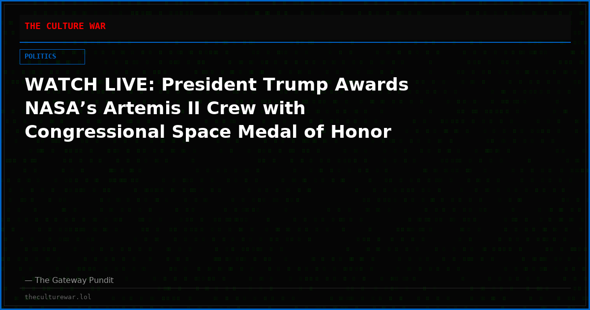 WATCH LIVE: President Trump Awards NASA’s Artemis II Crew with Congressional Space Medal of Honor