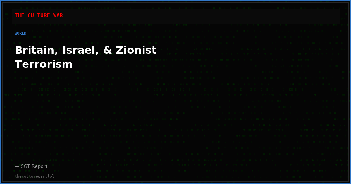 Britain, Israel, & Zionist Terrorism