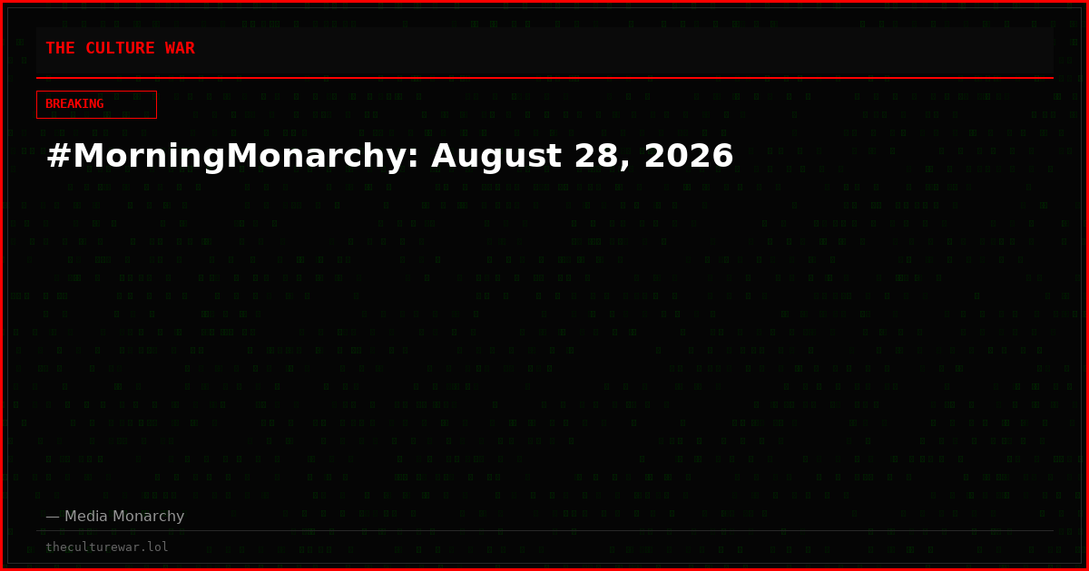 #MorningMonarchy: August 28, 2026