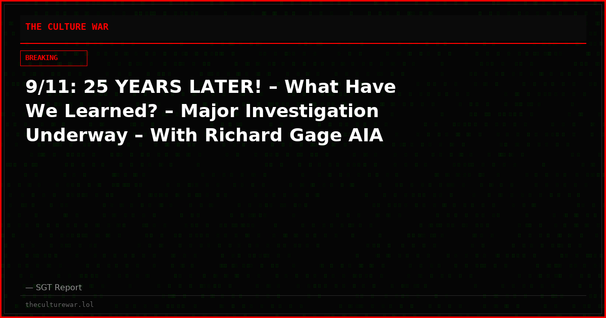 9/11: 25 YEARS LATER! – What Have We Learned? – Major Investigation Underway – With Richard Gage AIA