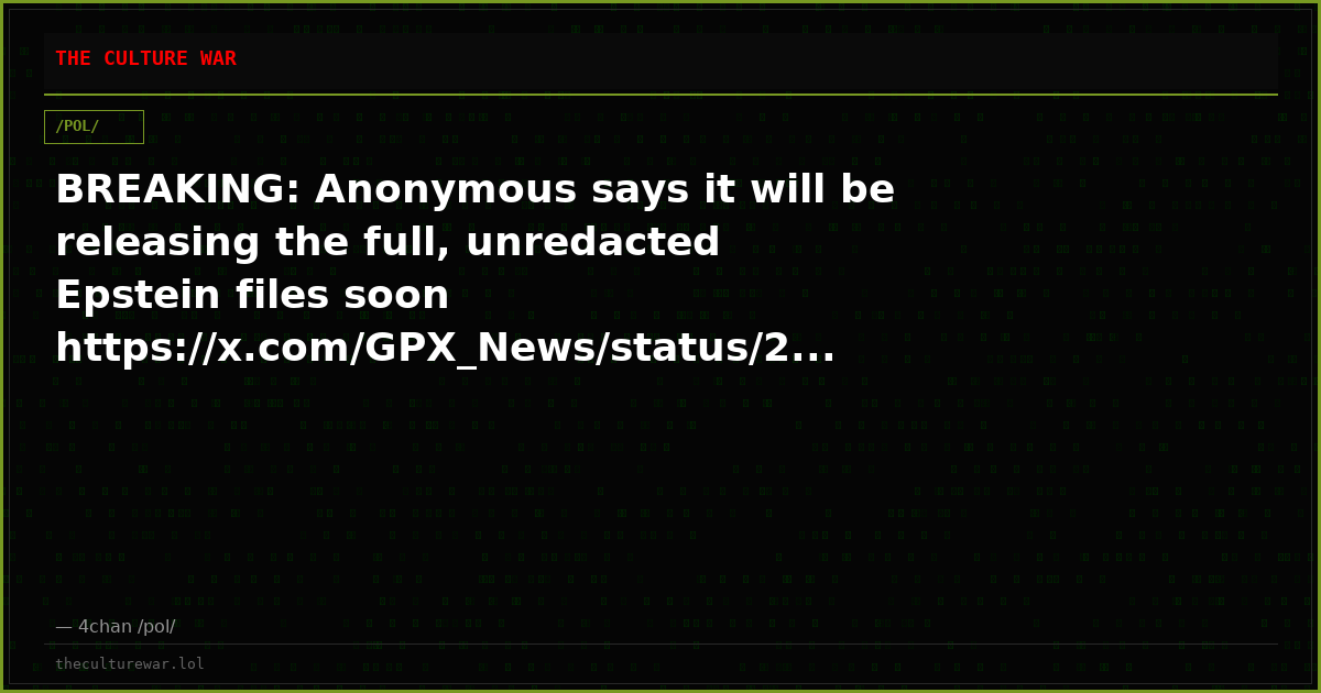 BREAKING: Anonymous says it will be releasing the full, unredacted Epstein files soon https://x.com/GPX_News/status/2...