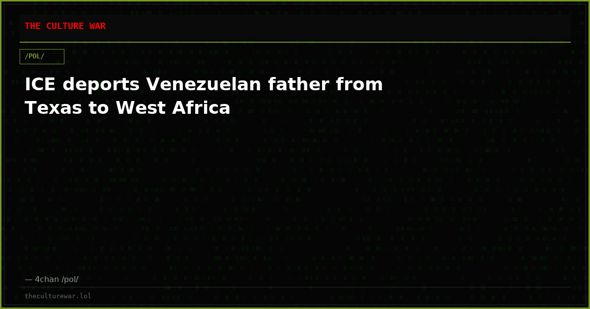 ICE deports Venezuelan father from Texas to West Africa