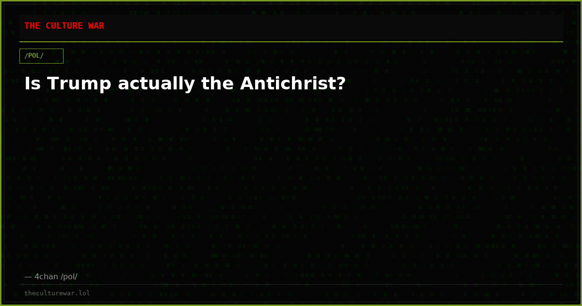 Is Trump actually the Antichrist?