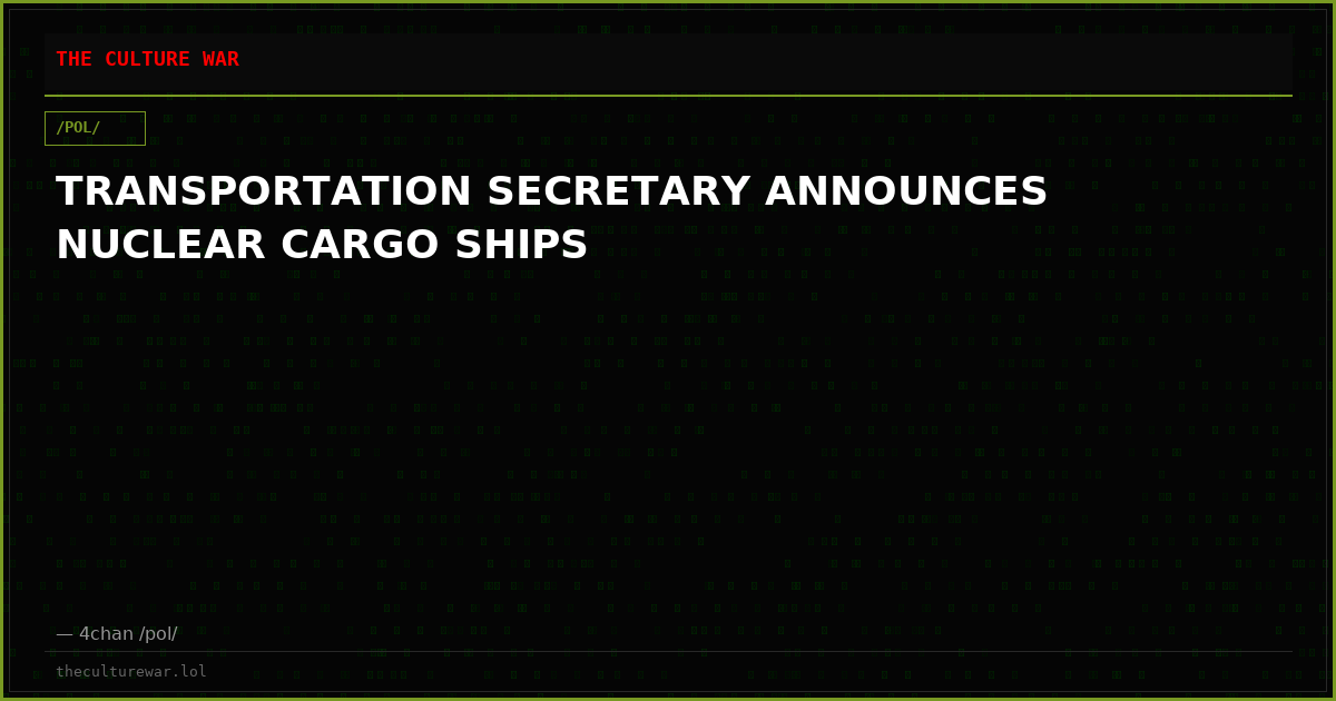 TRANSPORTATION SECRETARY ANNOUNCES NUCLEAR CARGO SHIPS